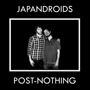 First Look: Japandroids - "Post-Nothing"