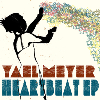 First Look: Yael Meyer - "Heartbeat" EP