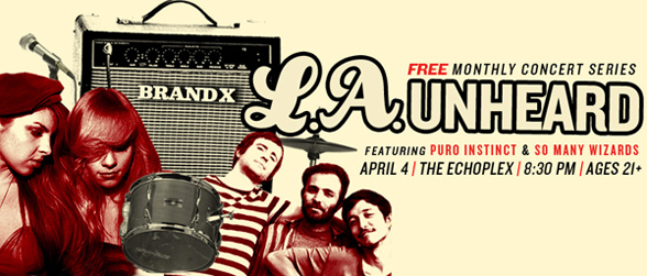 Tonight in L.A.: L.A. Unheard @ the Echoplex with Puro Instinct, So Many Wizards