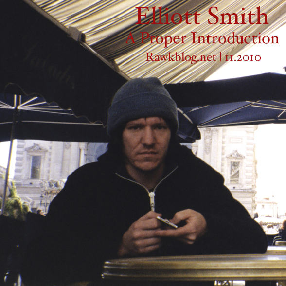 Elliott Smith - A Proper Introduction