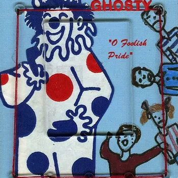 Ghosty - O Foolish Pride
