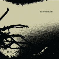 First Look: JBM - 'Not Even In July'