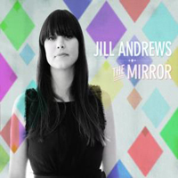 Review: Jill Andrews - 'The Mirror' (2011)