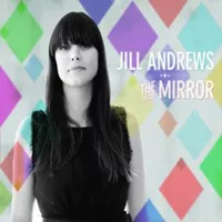 Jill Andrews - The Mirror