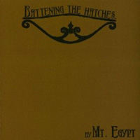 The Canon, Examined: Mt. Egypt – ‘Battening The Hatches’ (2003)