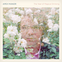 Apex Manor – ‘The Year of Magical Drinking’ (2011)