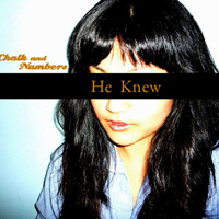 Chalk and Numbers – ‘He Knew’ EP (2010)